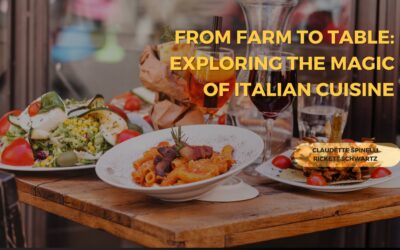 From Farm to Table: Exploring the Magic of Italian Cuisine