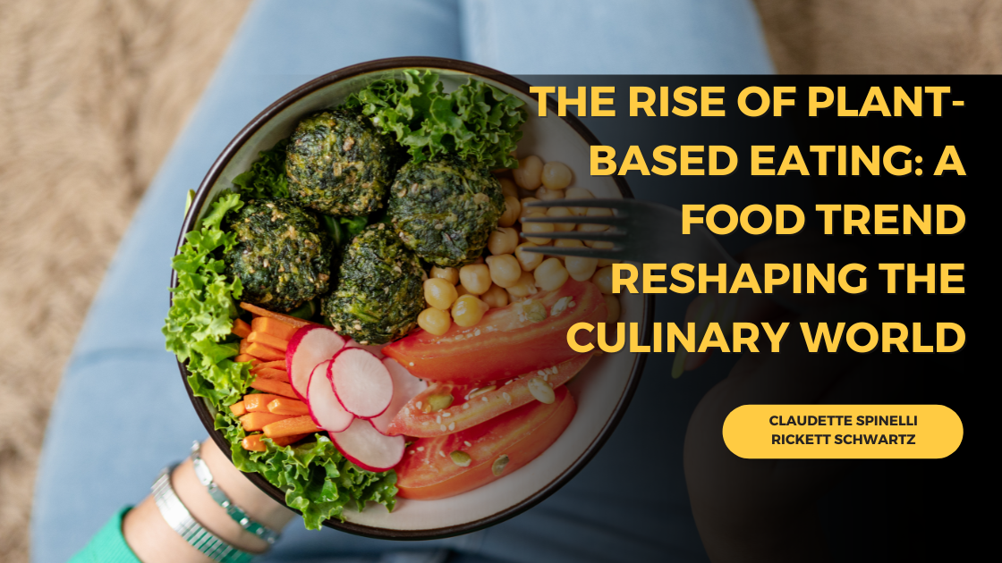 The Rise Of Plant-Based Eating: A Food Trend Reshaping The Culinary ...