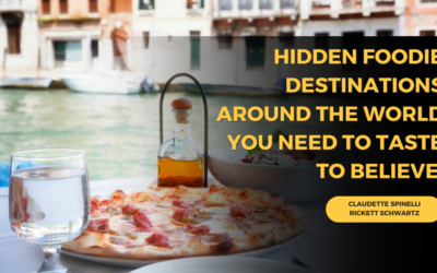 Hidden Foodie Destinations Around the World You Need to Taste to Believe