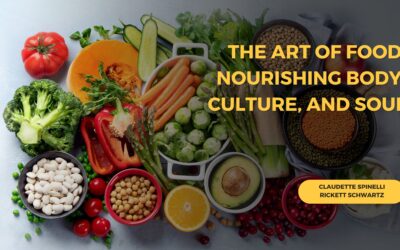 The Art of Food: Nourishing Body, Culture, and Soul
